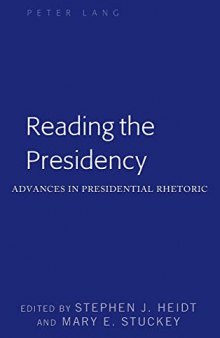 Reading the Presidency: Advances in Presidential Rhetoric (Frontiers in Political Communication)