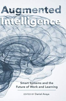 Augmented Intelligence: Smart Systems and the Future of Work and Learning (New Literacies and Digital Epistemologies)
