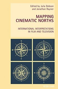 Mapping Cinematic Norths: International Interpretations in Film and Television (New Studies in European Cinema)
