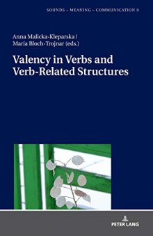 Valency in Verbs and Verb-Related Structures (Sounds – Meaning – Communication)