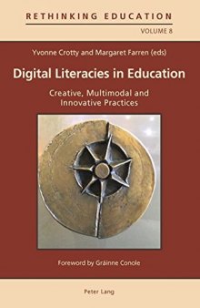 Digital Literacies in Education: Creative, Multimodal and Innovative Practices (Rethinking Education)