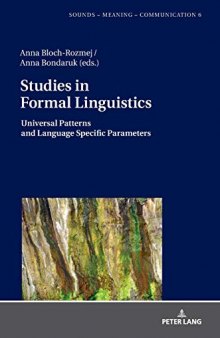 Studies in Formal Linguistics: Universal Patterns and Language Specific Parameters (Sounds – Meaning – Communication)