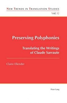 Preserving Polyphonies: Translating the Writings of Claude Sarraute (New Trends in Translation Studies)