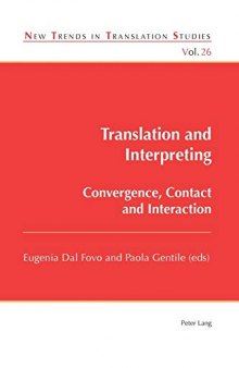 Translation and Interpreting: Convergence, Contact and Interaction (New Trends in Translation Studies)