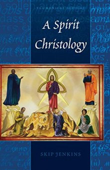 A Spirit Christology (Ecumenical Studies)
