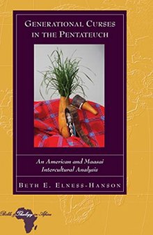 Generational Curses in the Pentateuch: An American and Maasai Intercultural Analysis (Bible and Theology in Africa)