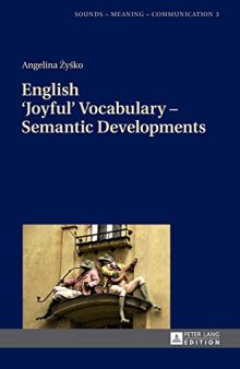 English ‘Joyful’ Vocabulary – Semantic Developments (Sounds – Meaning – Communication)