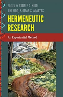 Hermeneutic Research: An Experiential Method (History and Philosophy of Science)