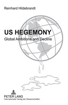 Us Hegemony: Global Ambitions and Decline- Emergence of the Interregional Asian Triangle and the Relegation of the Us as a Hegemonic Power. the Reorientation of Europe