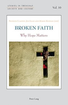Broken Faith: Why Hope Matters (Studies in Theology, Society and Culture)