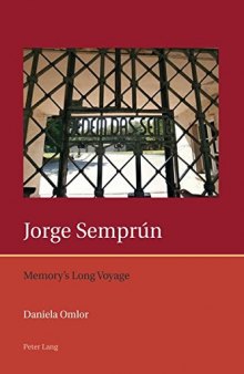 Jorge Semprún: Memory’s Long Voyage (Iberian and Latin American Studies: The Arts, Literature, and Identity)