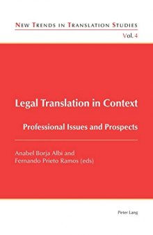 Legal Translation in Context: Professional Issues and Prospects (New Trends in Translation Studies)