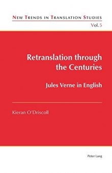 Retranslation through the Centuries: Jules Verne in English (New Trends in Translation Studies)