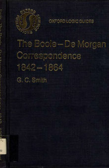 The Boole-De Morgan Correspondence, 1842-1864