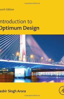 Introduction to Optimum Design, Fourth Edition (Complete Instructor's Resources with Solution Manual)  (Solutions) 4th Ed