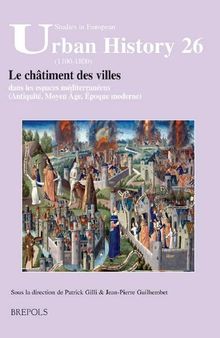 Le châtiment des villes dans les espaces méditerranéens (Antiquité, Moyen Âge, Époque moderne)