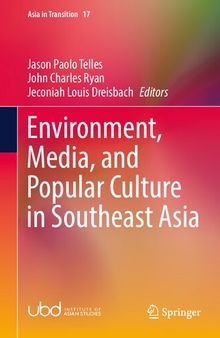 Environment, Media and Popular Culture in Southeast Asia