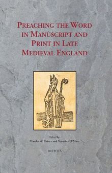 Preaching the Word in Manuscript and Print in Late Medieval England: Essays in Honour of Susan Powell