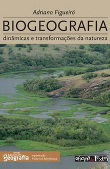 Biogeografia: Dinâmicas e Transformações da Natureza