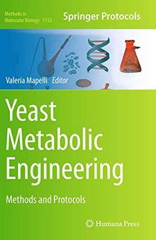 Yeast Metabolic Engineering: Methods and Protocols