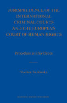 Jurisprudence of the International Criminal Courts and the European Court of Human Rights: Procedure and Evidence