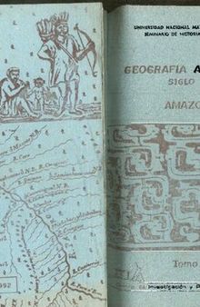 Geografía amazónica Siglo XIX. Tomo II: Amazonas (Perú)