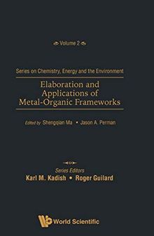 Elaboration and Applications of Metal-Organic Frameworks