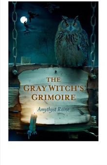 The Gray Witch's Grimoire