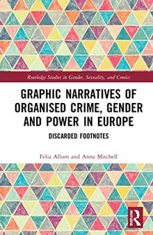 Graphic Narratives of Organised Crime, Gender and Power in Europe: Discarded Footnotes
