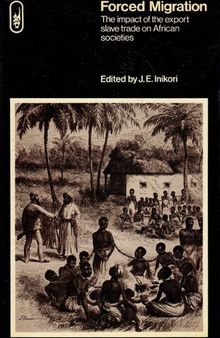 Forced Migration: The Impact of the Export Slave Trade on African Societies