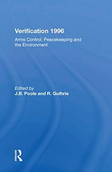 Verification 1996: Arms Control, Peacekeeping, And The Environment
