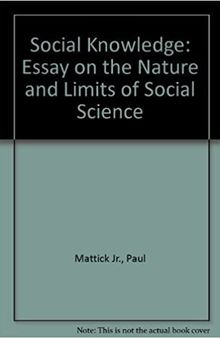 Social Knowledge: Essay on the Nature and Limits of Social Science: Essay on the Nature and Limits of Social Science