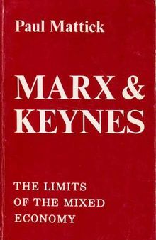 Marx and Keynes: The Limits of the Mixed Economy