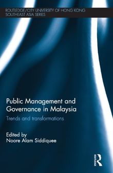 Public Management and Governance in Malaysia: Trends and Transformations