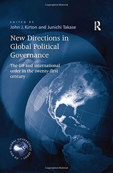 New Directions in Global Political Governance: The G8 and International Order in the Twenty-First Century