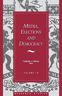Media, Elections, And Democracy: Royal Commission on Electoral Reform