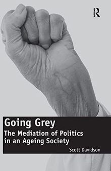 Going Grey: The Mediation of Politics in an Ageing Society