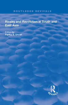 Rivalry and Revolution in South and East Asia