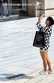 Communicating Fashion Brands: Theoretical and Practical Perspectives