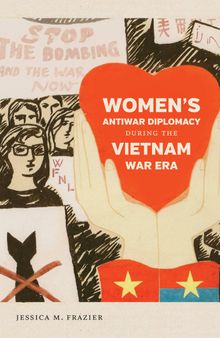 Women's Antiwar Diplomacy during the Vietnam War Era
