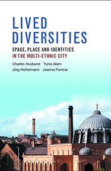 Lived Diversities: Space, Place and Identities in the Multi-Ethnic City
