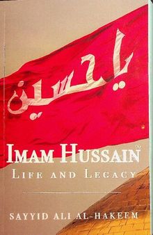 Imam Husayn (a) - Life and Legacy
