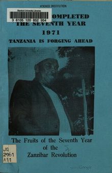 We Have Completed the Seventh Year 1971. Tanzania is Forging Ahead. The Fruits of the Seventh Year of the Zanzibar Revolution