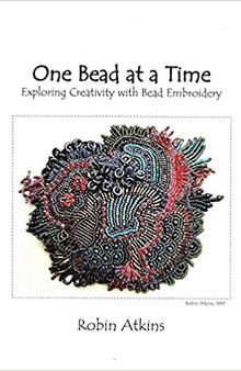One Bead at a Time: Exploring Creativity with Bead Embroidery