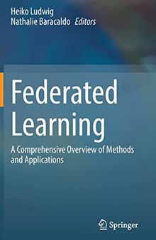 Federated Learning: A Comprehensive Overview of Methods and Applications