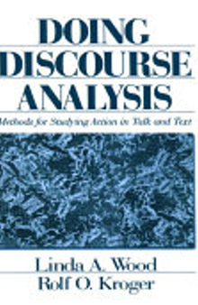 Doing Discourse Analysis: Methods for Studying Action in Talk and Text