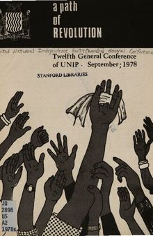 A Path of Revolution. Twelfth General Conference of UNIP. September; 1978