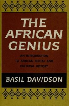 The African Genius: An Introduction to African Cultural and Social History