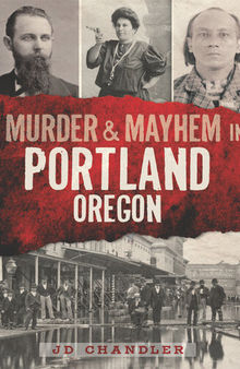 Murder Mayhem in Portland, Oregon
