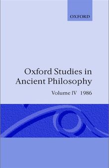 Oxford Studies in Ancient Philosophy: Volume IV: A Festschrift for J. L. Ackrill, 1986 (Oxford Studies in Ancient Philosophy)